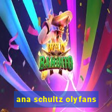 ana schultz olyfans